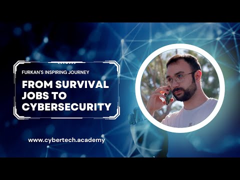 From Survival Jobs to Cybersecurity: Furkan&#039;s Inspiring Journey