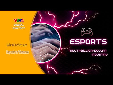 TIỀM NĂNG ESPORTS TẠI VIỆT NAM | VTV4