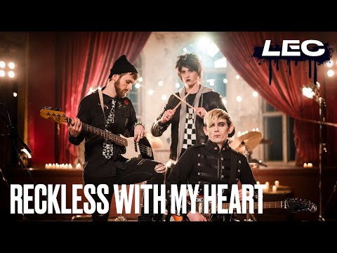 LEC: Reckless with my heart